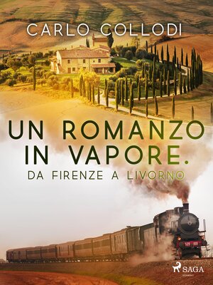cover image of Un romanzo in vapore. Da Firenze a Livorno